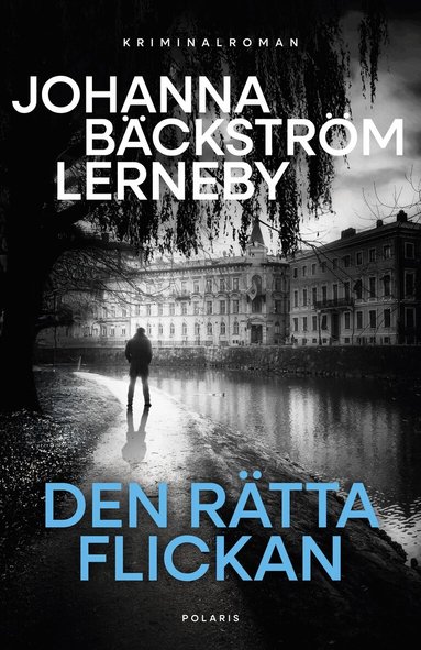 Johanna Bäckström Lerneby - Den rätta flickan, Inbunden