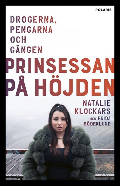Natalie Klockars, Frida Söderlund - Prinsessan på Höjden : drogerna, pengarna, och gängen, Pocket