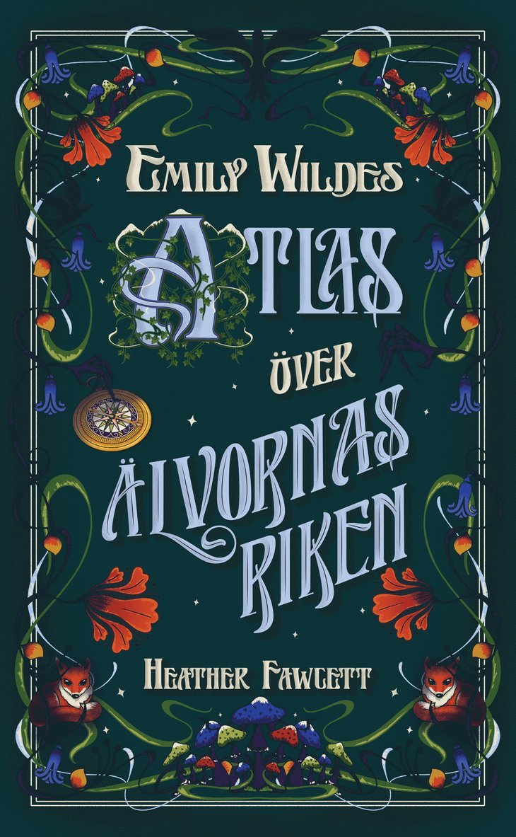 Emily Wildes atlas över älvornas rike 1