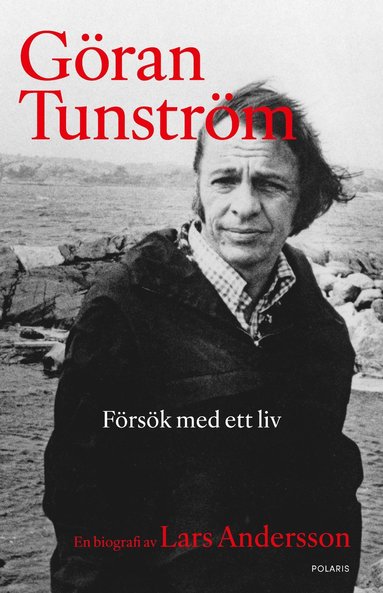 Lars Andersson - Göran Tunström : försök med ett liv, Inbunden