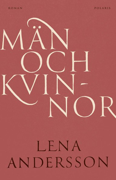 Lena Andersson - Män och kvinnor, Inbunden