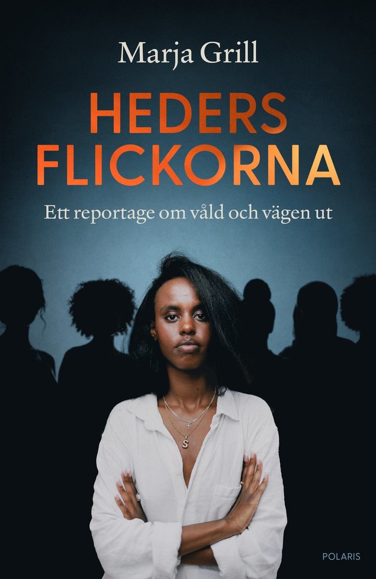Hedersflickorna - Ett reportage om våld och vägen ut