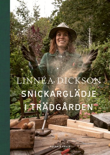 Linnea Dickson - Snickarglädje i trädgården, Häftad