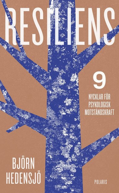 Björn Hedensjö - Resiliens : 9 nycklar för psykologisk motståndskraft, Pocket