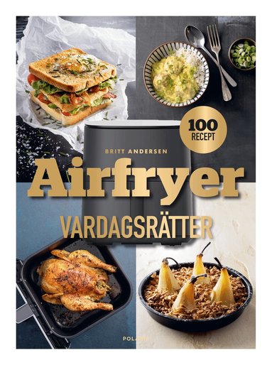 Britt Andersen - Airfryer: Vardagsrätter, Inbunden