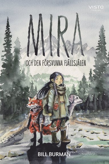 bokomslag Mira och den försvunna fjällsjälen