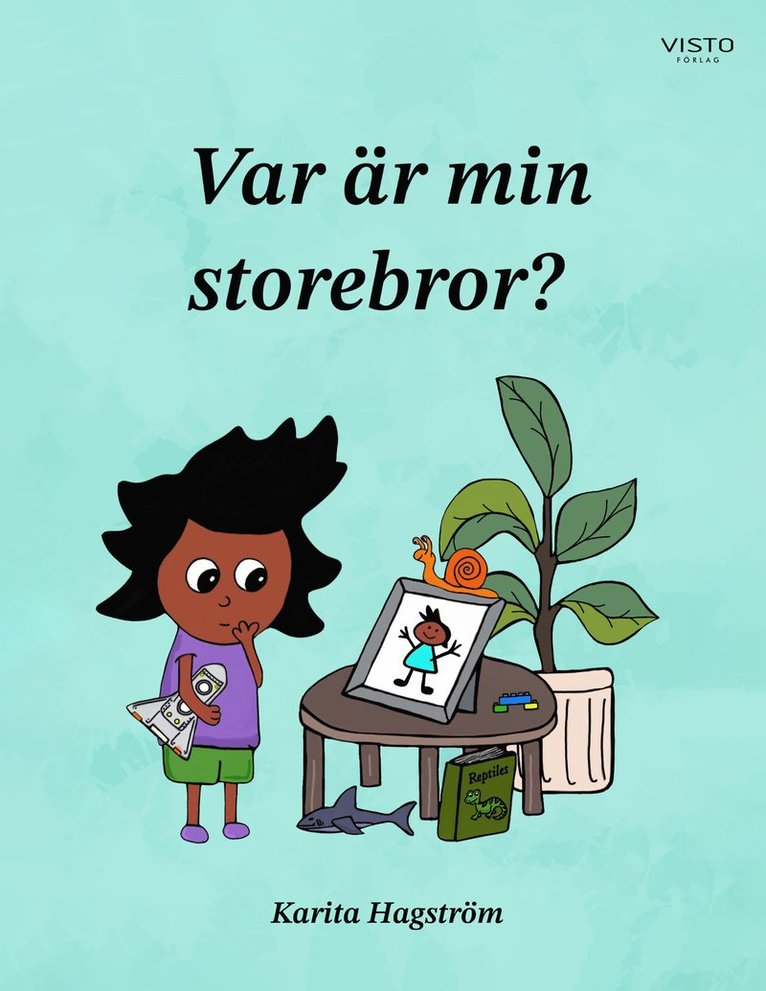 Karita Hagström - Var är min storebror?, Inbunden