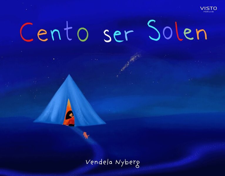 Vendela Nyberg - Cento ser Solen, Inbunden