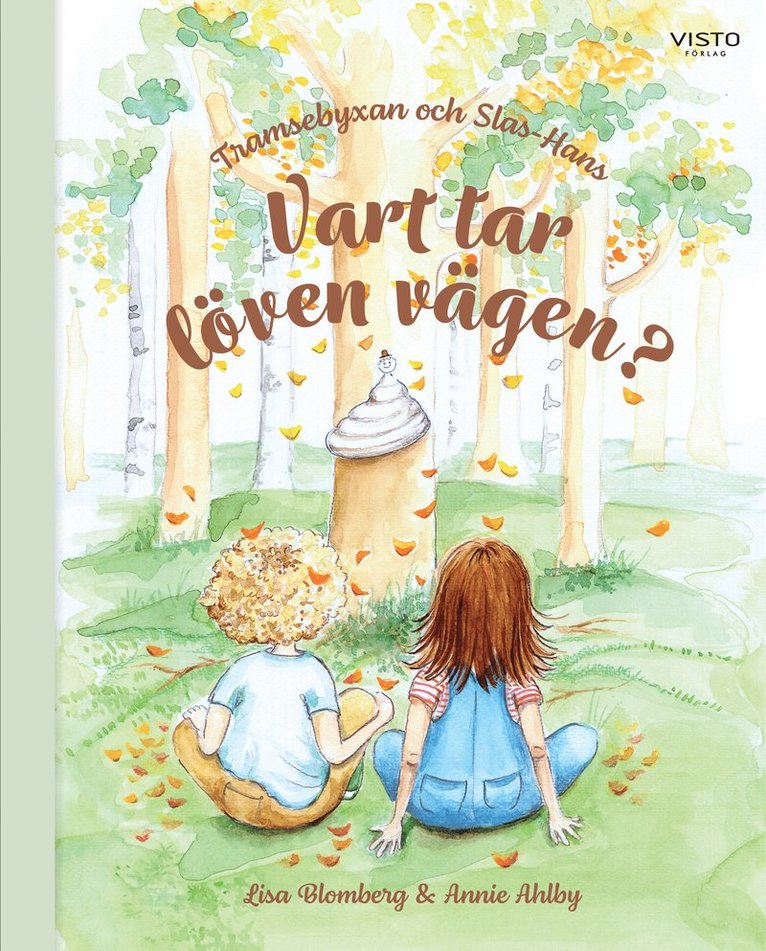 Tramsebyxan och Slas-Hans : vart tar löven vägen? 1