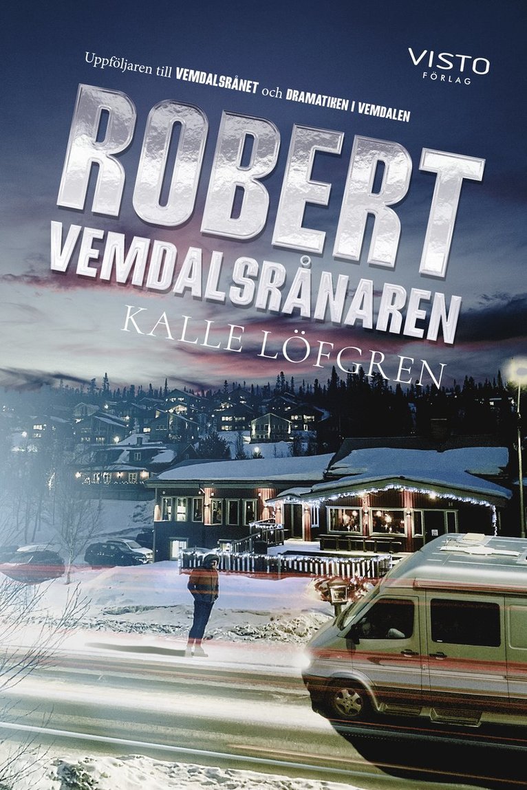 Kalle Löfgren - Robert Vemdalsrånaren, Häftad