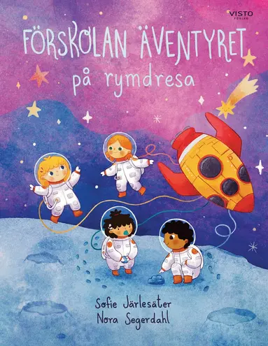 Sofie Järlesäter - Förskolan Äventyret på rymdresa, Inbunden