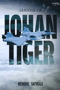 bokomslag Jakten på Johan Tiger