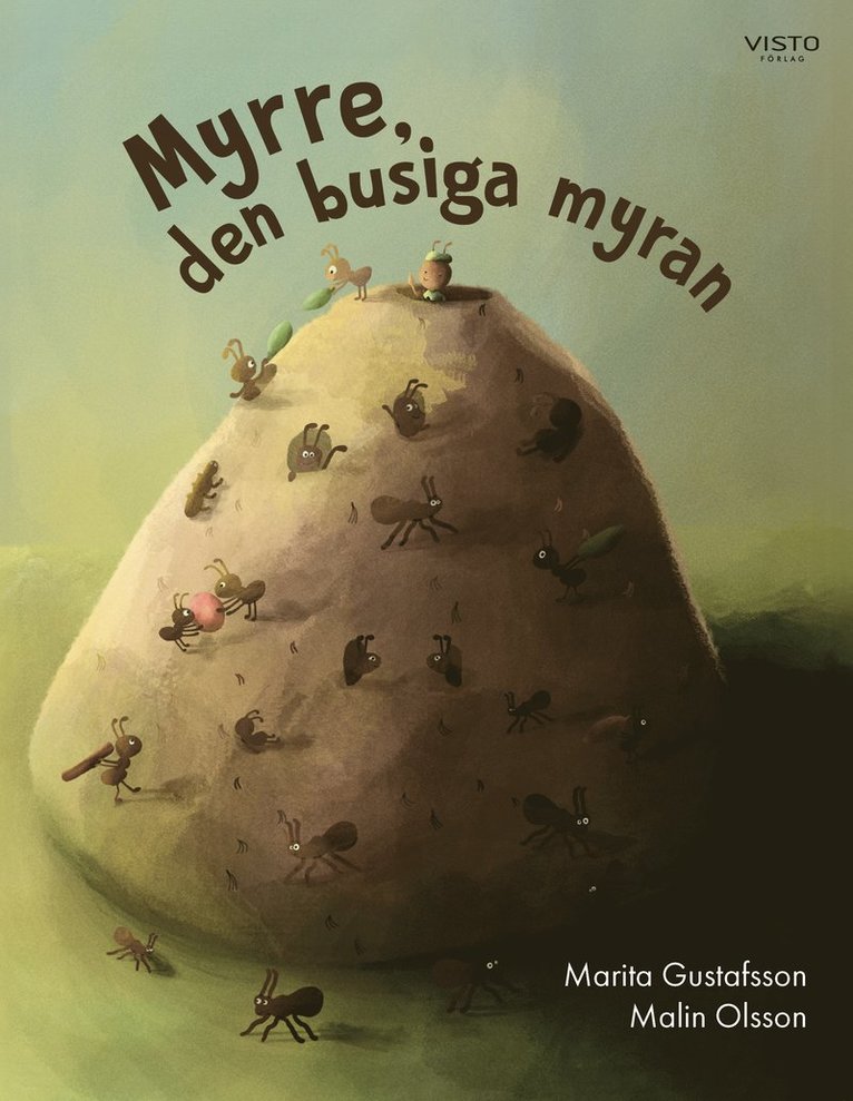 Marita Gustafsson - Myrre, den busiga myran, Inbunden