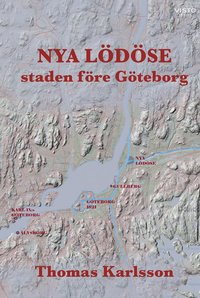 bokomslag Nya Lödöse : staden före Göteborg