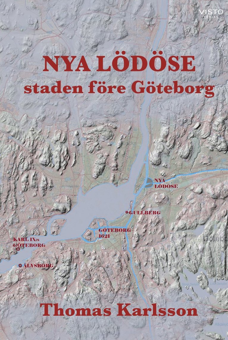 Nya Lödöse : staden före Göteborg 1
