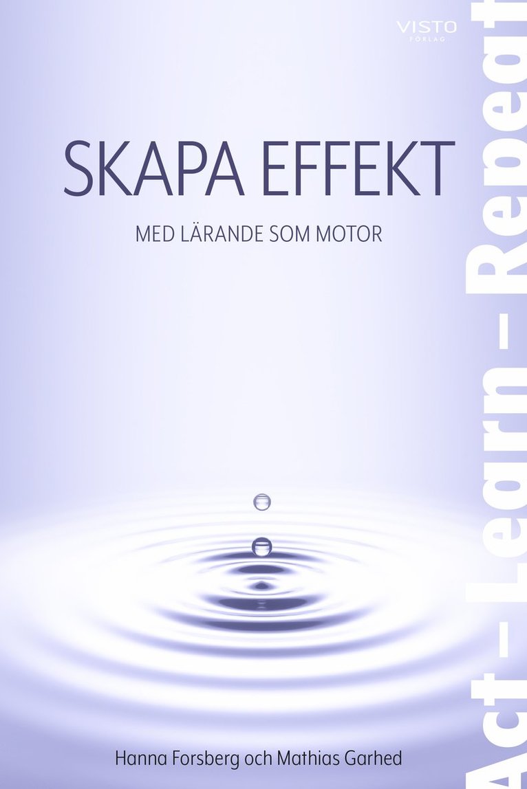 Skapa effekt : med lärande som motor 1