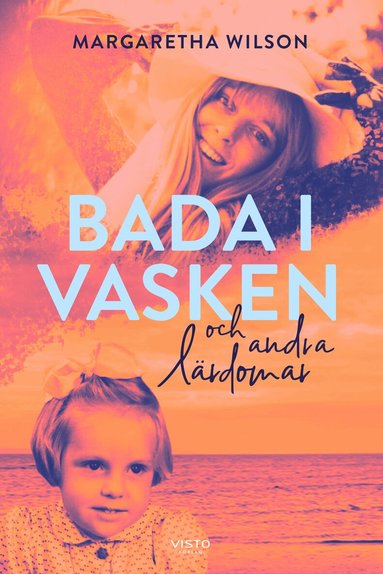 Margaretha Wilson - Bada i vasken och andra lärdomar, Häftad