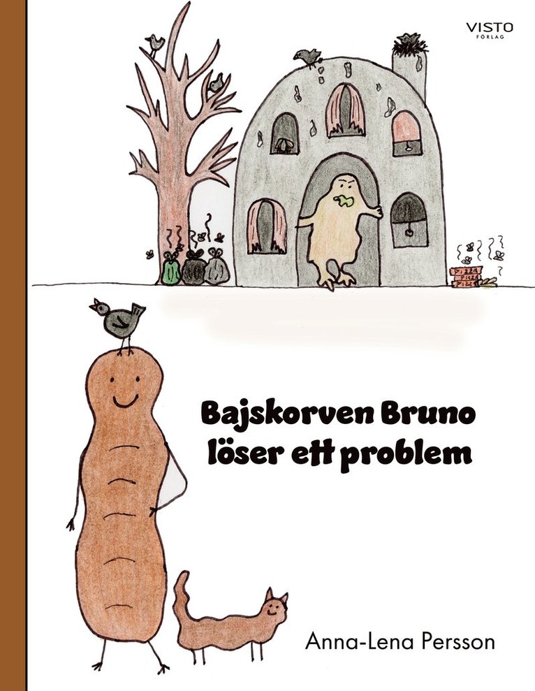Anna-Lena Persson - Bajskorven Bruno löser ett problem, Inbunden