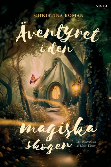Christina Boman - Äventyret i den magiska skogen, Inbunden