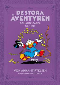 bokomslag De stora äventyren. Romano Scarpa 1957-1959, von Anka-stiftelsen och andra historier