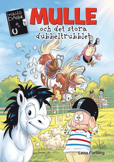Lena Furberg - Mulle och det stora dubbeltrubblet, Inbunden