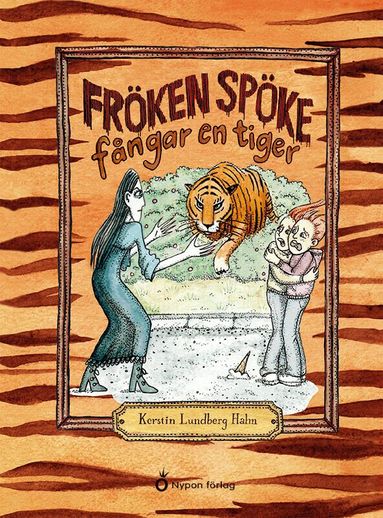 Kerstin Lundberg Hahn - Fröken Spöke fångar en tiger, Kartonnage