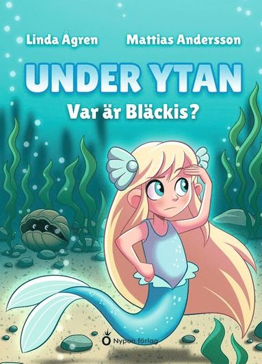 bokomslag Under ytan - Var är Bläckis?