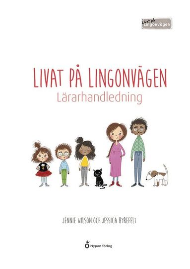 Jennie Wilson, Jessica Hyrefelt - Livat på Lingonvägen. Lärarhandledning, Häftad