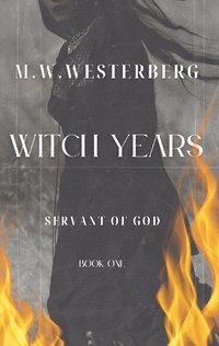 bokomslag Witch years : servant of God