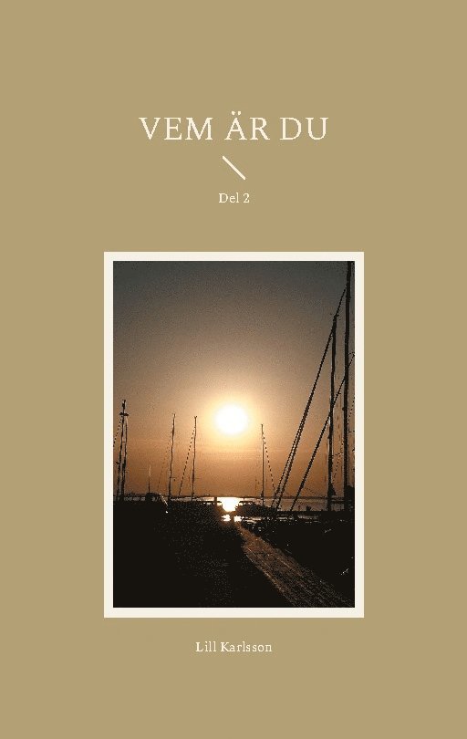 Lill Karlsson - Vem är du: Del 2, Häftad
