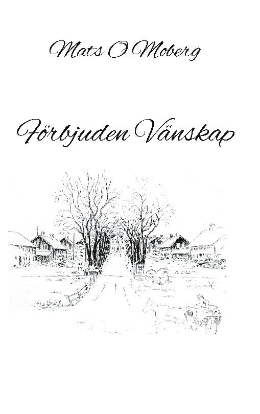 Mats Moberg - Förbjuden vänskap, Inbunden