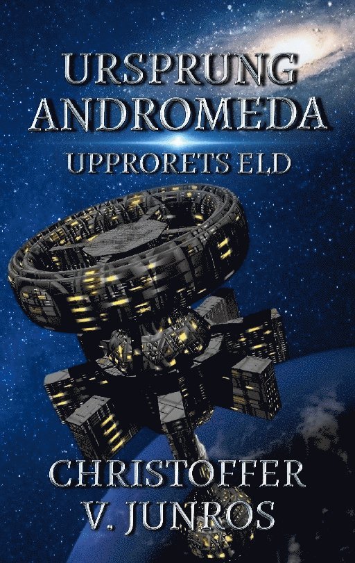 Ursprung Andromeda: Upprorets Eld