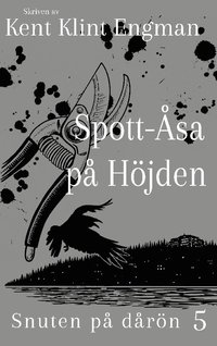bokomslag Spott-Åsa på Höjden: Snuten på dårön 5