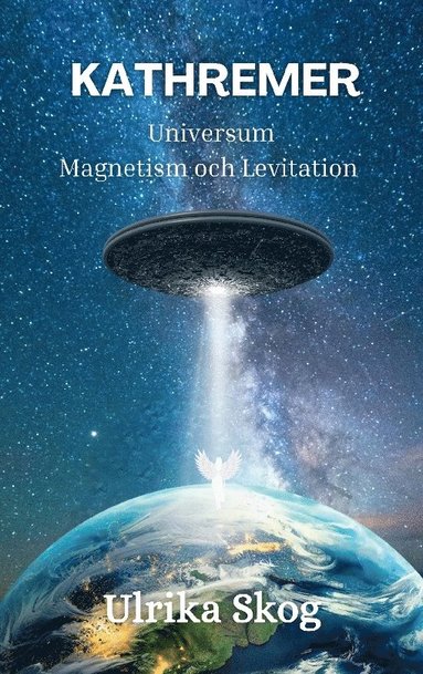 bokomslag Kathremer: Universum - Magnetism och Levitation