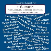 bokomslag Stjärnorna : företagsledarna som byggde och bygger Sverige, Finland och världen