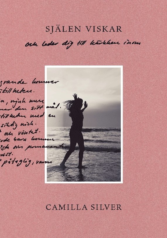 Camilla Silver - Själen viskar : och leder dig till kärleken inom, Häftad