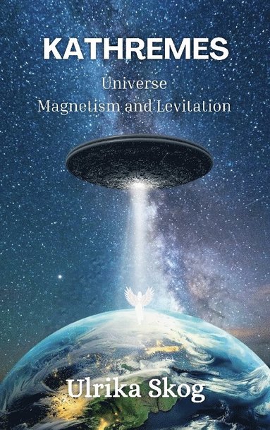 bokomslag Kathremes : universe - magnetism and levitation