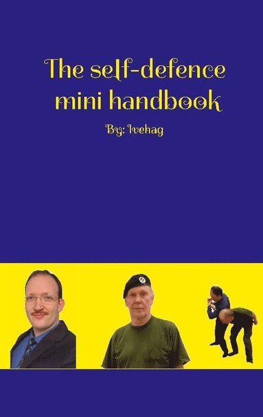 bokomslag The self-defence mini handbook: By: Ivehag