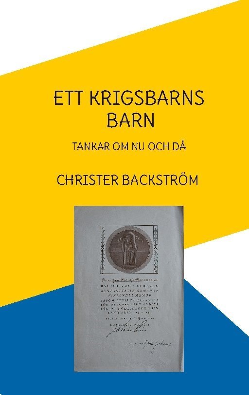 Ett krigsbarns barn : Tankar om nu och då 1