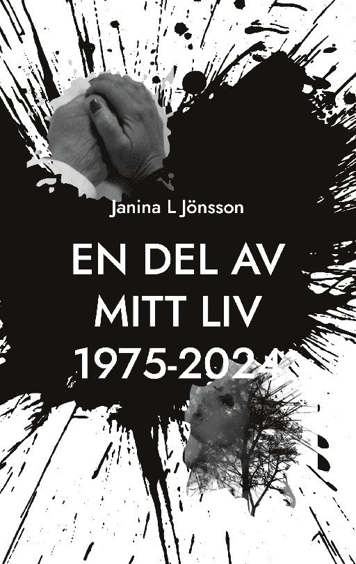 Janina L. Jönsson, Janina L Jönsson - En del av mitt liv 1975-2024, Häftad