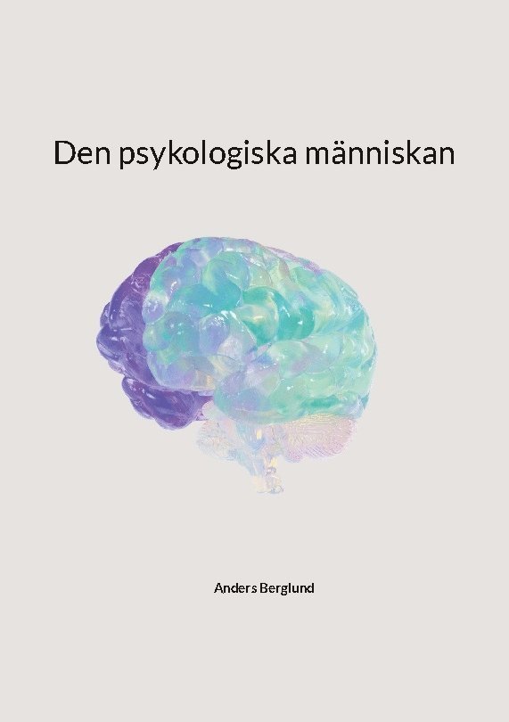 Anders Berglund - Den psykologiska människan, Häftad
