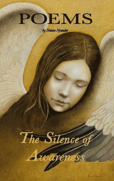 bokomslag The Silence of Awareness : Poems by Nanne Nyander