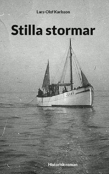 Lars-Olof Karlsson - Stilla stormar, Inbunden