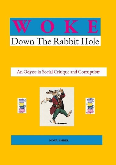 bokomslag Woke : down the Rabbit Hole