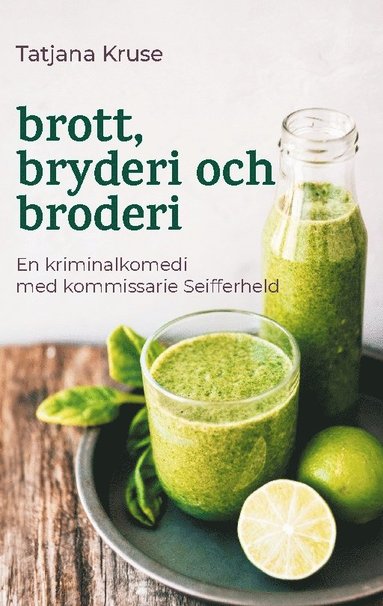 bokomslag Brott, bryderi och broderi : med kommissarie Seifferheld