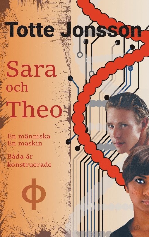 Sara och Theo : En människa, en maskin. Båda är konstruerade 1