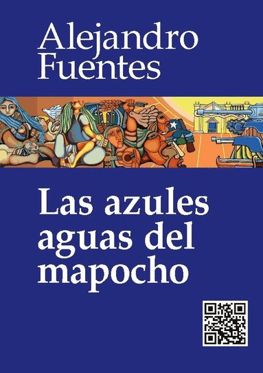 bokomslag Las azules aguas del Mapocho