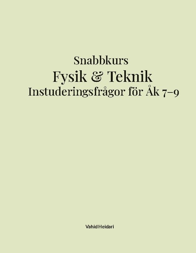 Instuderingsfrågor : För Högstadiet (Fysik och teknik) 1