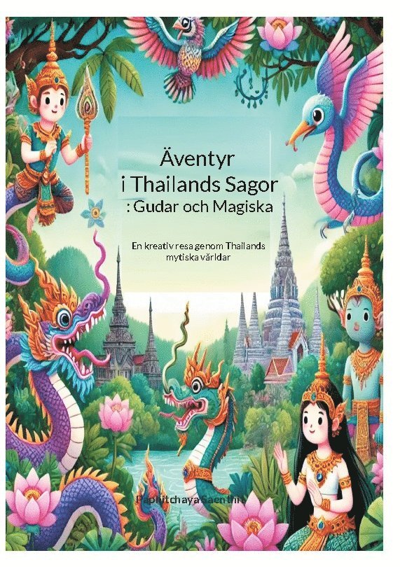 Äventyr i Thailands sagor : gudar och magiska djur - en målarbok för barn 1