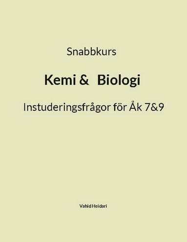 bokomslag Snabbkurs  Kemi & Biologi : instuderingsfrågor för Åk 7 & 9